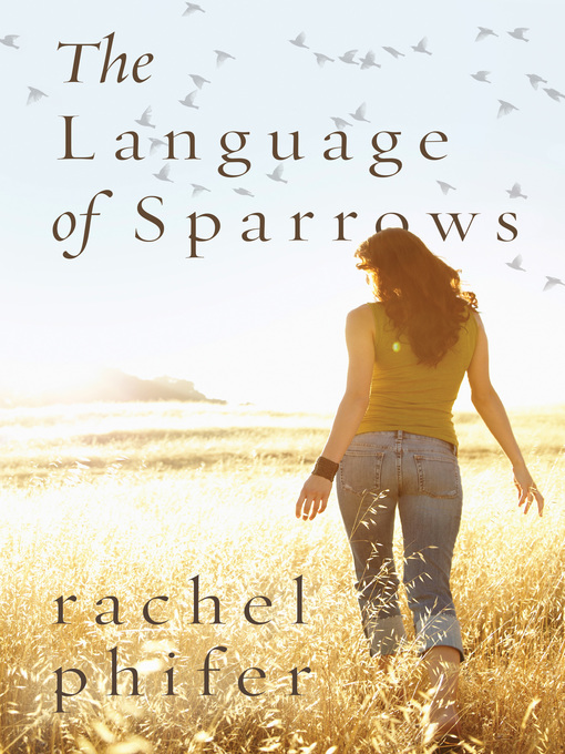Title details for The Language of Sparrows by Rachel Phifer - Wait list